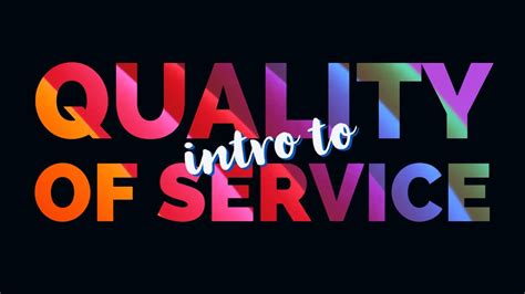 qosvideos|Introduction to Quality of Service (Part 1) .